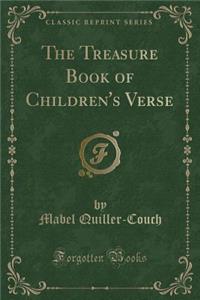 The Treasure Book of Children's Verse (Classic Reprint)