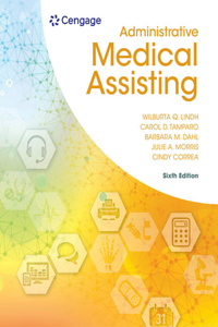 Bundle: Administrative Medical Assisting, 6th + Mindtap Medical Assisting, 4 Terms (24 Months) Printed Access Card for Lindh/Tamparo/Dahl/Morris/Correa's Delmar's Comprehensive Medical Assisting: Administrative and Clinical Competencies, 6th