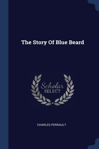 The Story Of Blue Beard