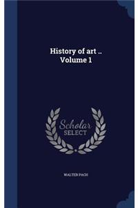 History of Art .. Volume 1