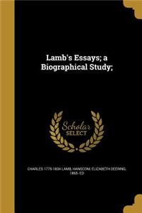 Lamb's Essays; a Biographical Study;
