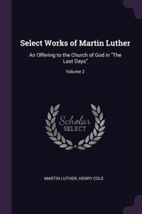 Select Works of Martin Luther