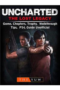 Uncharted the Lost Legacy Game, Chapters, Trophy, Walkthrough, Tips, Ps4, Guide Unofficial