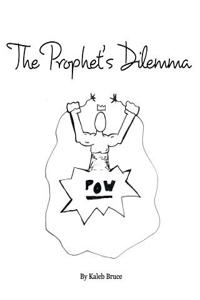 Prophet's Dilemma