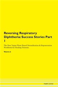 Reversing Respiratory Diphtheria: Succes