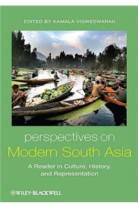 Perspectives on Modern South Asia - A Reader in Culture, History, and Representation