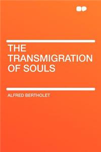 The Transmigration of Souls
