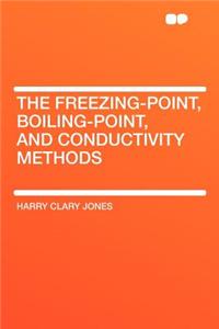 The Freezing-Point, Boiling-Point, and Conductivity Methods