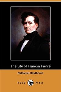The Life of Franklin Pierce (Dodo Press)