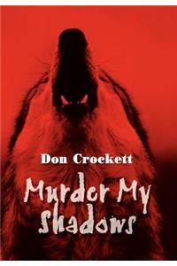 Murder My Shadows
