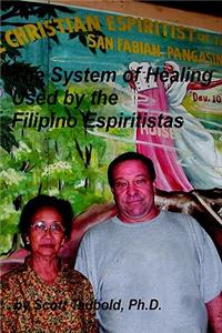 System of Healing Used by the Filipino Espiritistas