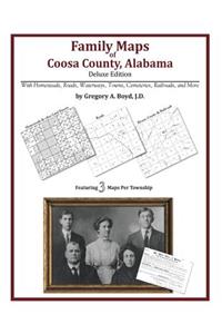 Family Maps of Coosa County, Alabama, Deluxe Edition