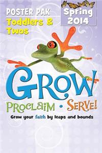Grow, Proclaim, Serve! Toddlers & Twos Poster Pak Spring 2014
