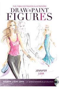 Fun, Fabulous Fashion Illustrations - Draw and Paint Figures