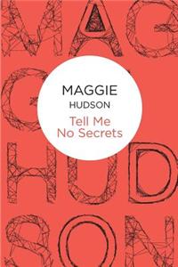 Tell Me No Secrets