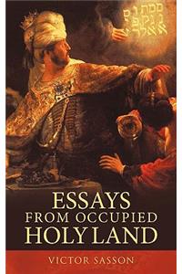 Essays from Occupied Holy Land