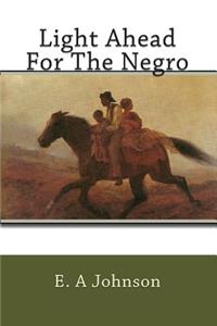 Light Ahead For The Negro