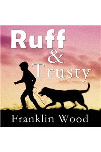 Ruff and Trusty
