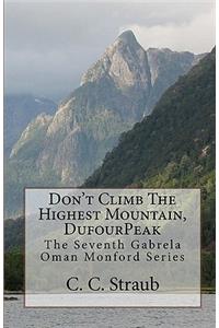 Don't Climb The Highest Mountain, DufourPeak