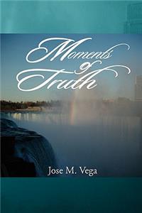 Moments of Truth