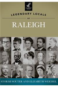 Legendary Locals of Raleigh, North Carolina