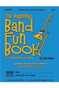 Beginning Band Fun Book (Trombone)