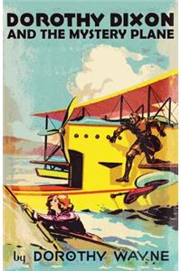 Dorothy Dixon and the Mystery Plane