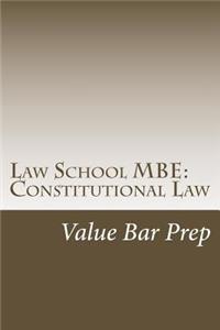 Law School MBE: Constitutional Law: Law School and Bar Exam MBE for the Successful Student from the Nation's Foremost Budget Law School - Value Bar Prep. Search the Web for Key Phrase Books by Value Bar Prep. Good Luck on Exam Day!