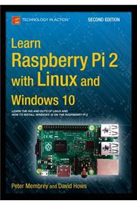 Learn Raspberry Pi 2 with Linux and Windows 10