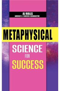 Metaphysical Science for Success