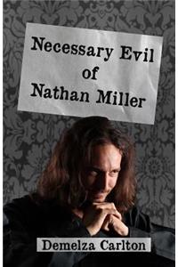 Necessary Evil of Nathan Miller