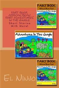 Fart Book African Bean Fart Adventures in the Jungle: Short Stories with Moral