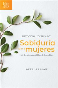 Devocional En Un Año -- Sabiduría Para Mujeres