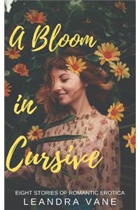Bloom in Cursive