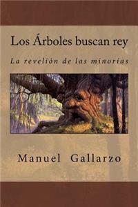 Los árboles buscan rey