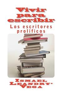 Vivir para escribir