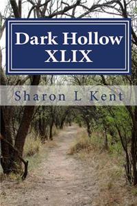 Dark Hollow XLIX