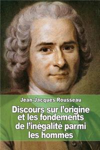 Discours sur l'origine et les fondements de l'inégalité parmi les hommes