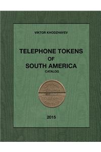 Telephone Tokens of South America.