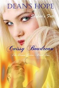 Dean's Hope & Skylar's Fate