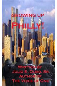Growing Up Philly!
