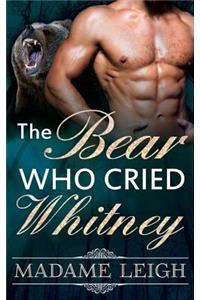 Bear Who Cried Whitney
