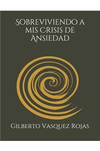 Sobreviviendo a mis Crisis de Ansiedad