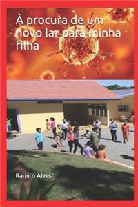 procura de um novo lar para minha filha