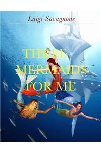 Three mermaids for me