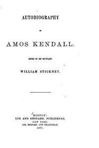 Autobiography of Amos Kendall