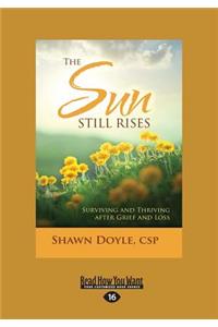 The Sun Still Rises