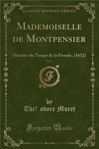 Mademoiselle de Montpensier, Vol. 1