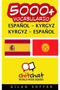 5000+ Espanol - Kyrgyz Kyrgyz - Espanol Vocabulario