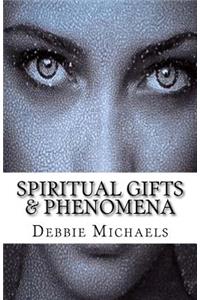 Spiritual Gifts & Phenomena